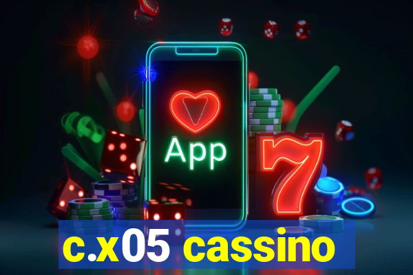 c.x05 cassino